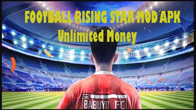 Download Football Rising star Mod Apk Unlocked All Versi Terbaru 2023