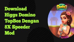 Download Higgs Domino Topbos Apk X8 Speeder Terbaru 2022
