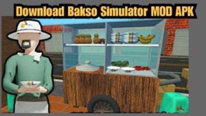 Bakso Simulator Mod Apk unlimited money