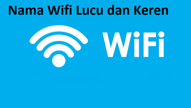 Nama WiFi Keren dan Lucu