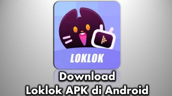Link Download LokLok Apk Mod VIP Versi Terbaru 2022