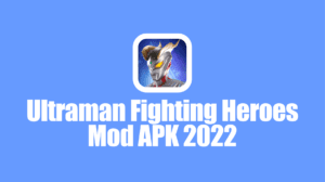 Ultraman Fighting Heroes Mod Apk Unlimited Money Terbaru 2022