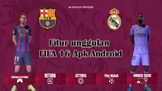 Fitur unggulan FIFA 16 Apk Android