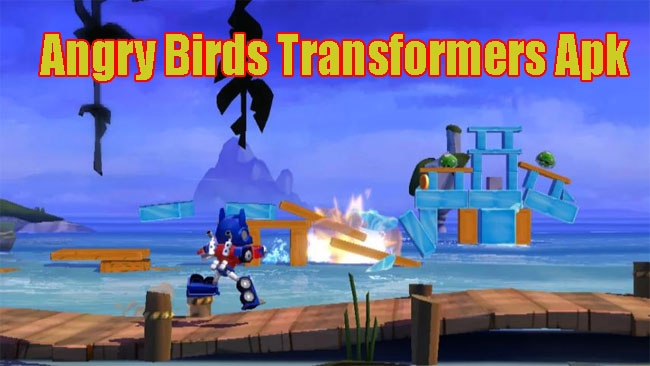 Gameplay Angry Birds Transformers Apk