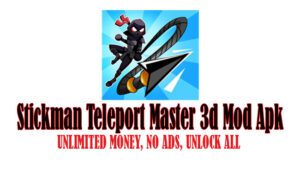 Stickman Teleport Master 3d Mod Apk
